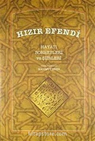 Hızır Efendi Hayatı Sohbetleri ve Şiirleri