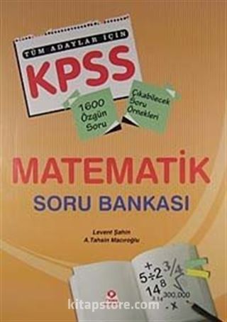 KPSS Tüm Adaylar İçin Matematik Soru Bankası