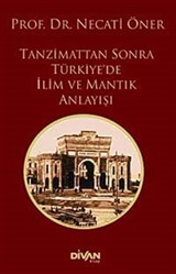 Tanzimattan Sonra Türkiye'de İlim ve Mantık Anlayışı