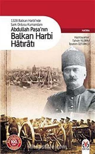 Abdullah Paşa'nın Balkan Harbi Hatıratı