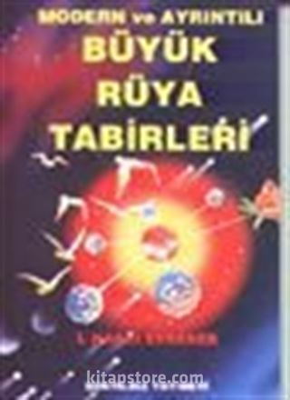 Modern ve Ayrıntılı Büyük Rüya Tabirleri