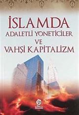 İslamda Adaletli Yöneticiler ve Vahşi Kapitalizm