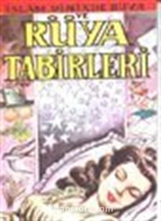 İslâm Dininde Rüya ve Rüya Tabirleri