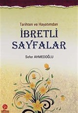 Tarihten ve Hayatımdan İbretli Sayfalar