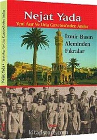 Yeni Asır ve Urla Gazetesi'nden Anılar