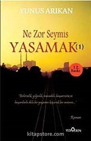 Ne Zor Şeymiş Yaşamak -1