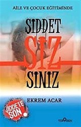 Aile ve Çocuk Eğitiminde Şiddet Sizsiniz