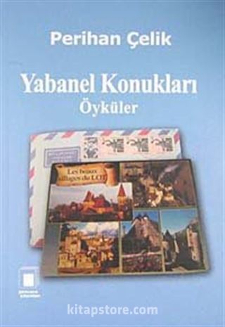 Yabanel Konukları / Öyküler