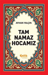 Tam Namaz Hocamız (1.hamur ciltsiz)