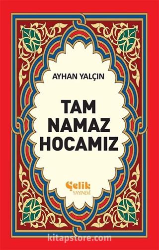 Tam Namaz Hocamız (1.hamur ciltsiz)