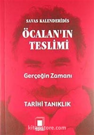 Öcalan'ın Teslimi Gerçeğin Zamanı