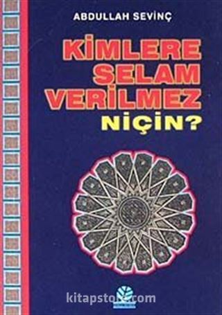 Kimlere Selam Verilmez Niçin? CEP BOY