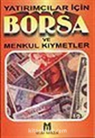 Yatırımcılar İçin Borsa ve Menkul Kıymetler