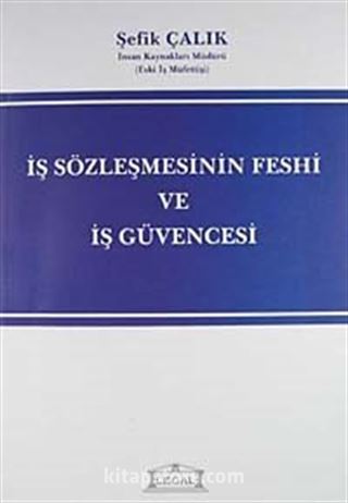 İş Sözleşmesinin Feshi ve İş Güvencesi