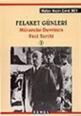 Felaket Günleri / Mütareke Devrinin Feci Tarihi 1