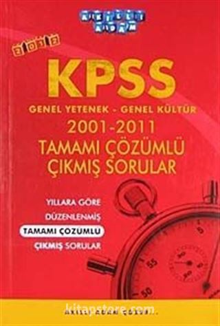 2012 KPSS Genel Yetenek- Genel Kültür 2001-2011 Tamamı Çözümlü Çıkmış Sorular