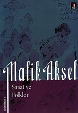 Malik Aksel - Sanat ve Folklor