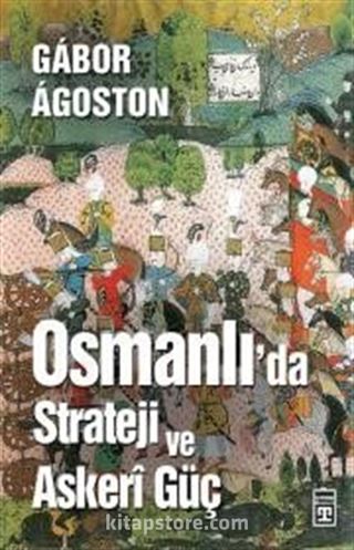 Osmanlı'da Strateji ve Askeri Güç