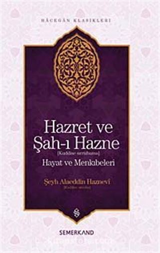 Hazret ve Şah-ı Hazne (k.s.) Hayatı ve Menkıbeleri