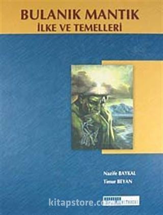 Bulanık Mantık İlke ve Temelleri