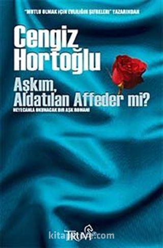 Aşkım, Aldatılan Affeder mi?