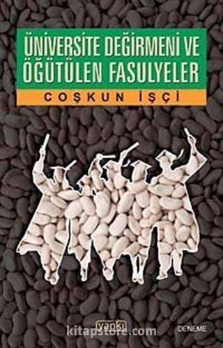 Üniversite Değirmeni ve Öğütülen Fasulyeler