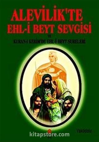 Alevilik'te Ehl-i Beyt Sevgisi ve Kuran-ı Kerim'de Ehl-i Beyt Sureleri