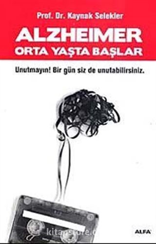 Alzheimer Orta Yaşta Başlar