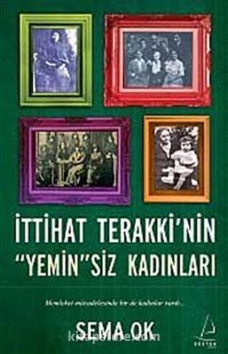 İttihat Terakki'nin 'Yemin'siz Kadınları