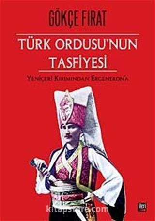 Türk Ordusu'nun Tasfiyesi