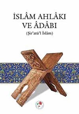 İslam Ahlakı ve Adabı (Şir'atü'l İslam) (Ciltli)