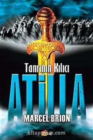 Tanrının Kılıcı Atilla