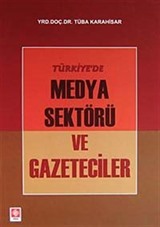 Türkiye'de Medya Sektörü ve Gazeteciler