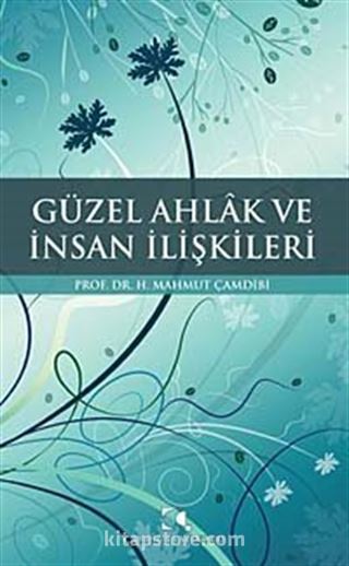 Güzel Ahlak ve İnsan İlişkileri