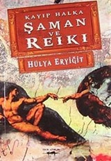 Kayıp Halka - Şaman ve Reiki