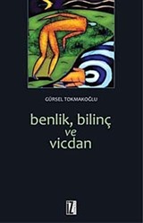 Benlik, Bilinç ve Vicdan