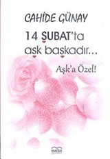 14 Şubat'ta Aşk Başkadır... / Aşka Özel!