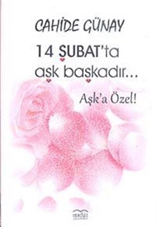 14 Şubat'ta Aşk Başkadır... / Aşka Özel!