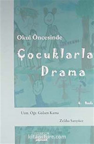 Okul Öncesinde Çocuklarla Drama