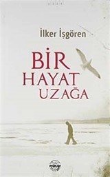 Bir Hayat Uzağa