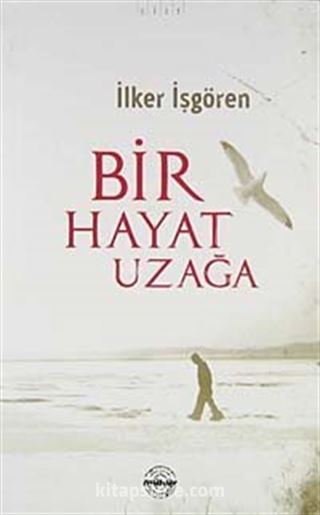 Bir Hayat Uzağa