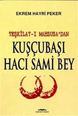 Kuşçubaşı Hacı Sami Bey (Teşkilat-ı Mahsusa'dan)