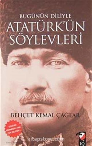 Bugünün Diliyle Atatürk'ün Söylevleri