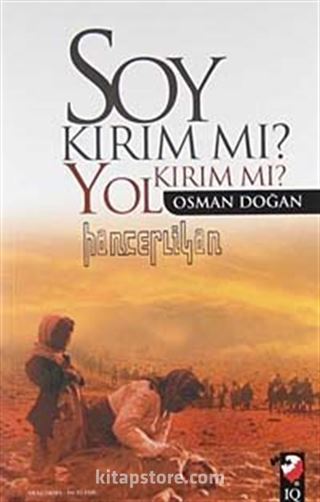 Soy Kırım mı? Yol Kırım mı? Hançerliyan