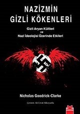 Nazizmin Gizli Kökenleri / Gizli Aryan Kültleri ve Nazi İdeolojisi Üzerinde Etkileri