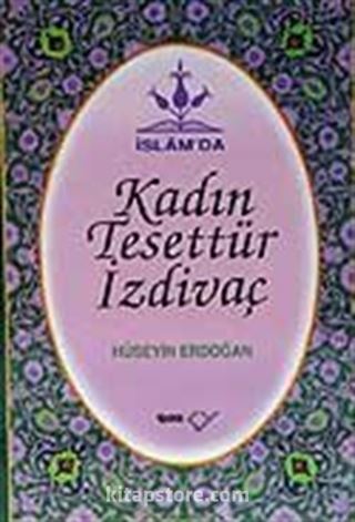 İslam'da Kadın Tesettür İzdivaç (Ciltli)