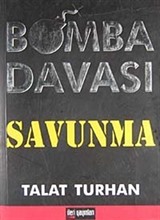 Bomba Davası / Savunma