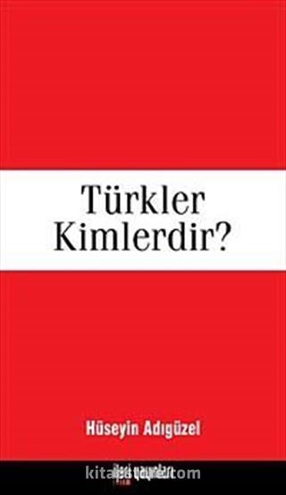 Türkler Kimlerdir?