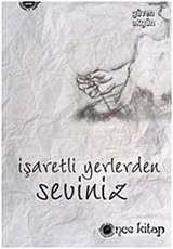 İşaretli Yerlerden Seviniz