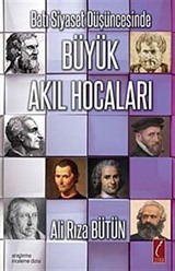 Batı Siyaset Düşüncesinde Büyük Akıl Hocaları